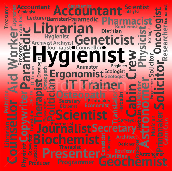 Hygienist Job Represents Public Health And Career Stock photo © stuartmiles