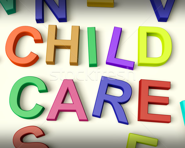 Child Care Written In Kids Letters Stock photo © stuartmiles