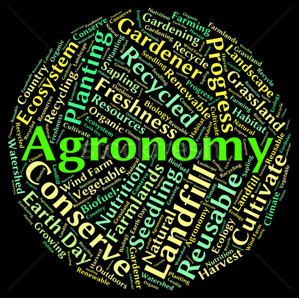 Agronomy Word Means Agriculture Text And Agronomics Stock photo © stuartmiles