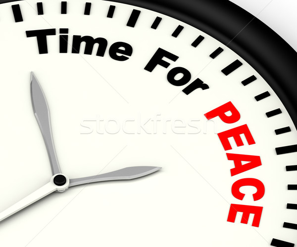 Time For Peace Message Showing Anti War And Peaceful Stock photo © stuartmiles