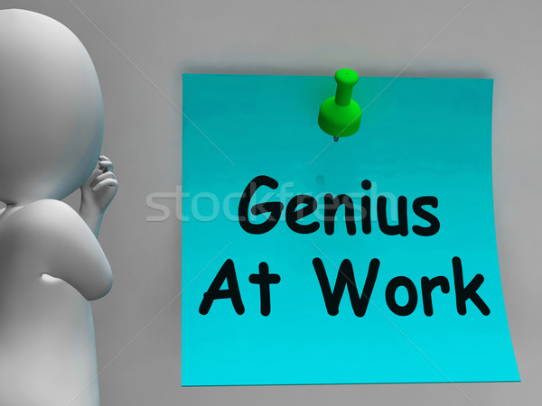 Сток-фото: гений · работу · не · смысл · сведению · характер