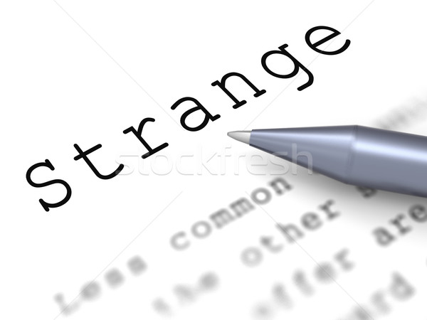 Strange Word Means Weird Curious Or Peculiar Stock photo © stuartmiles
