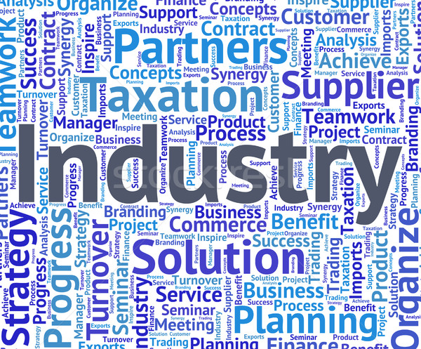 Industry Word Shows Words Mechanized And Manufacture Stock photo © stuartmiles