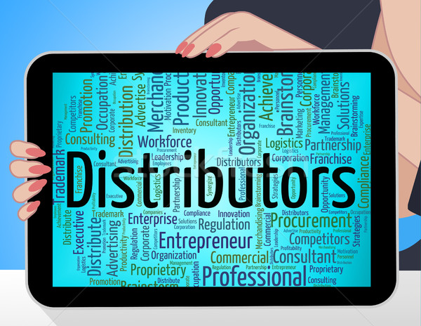 Distributors Word Represents Supply Chain And Distribute Stock photo © stuartmiles