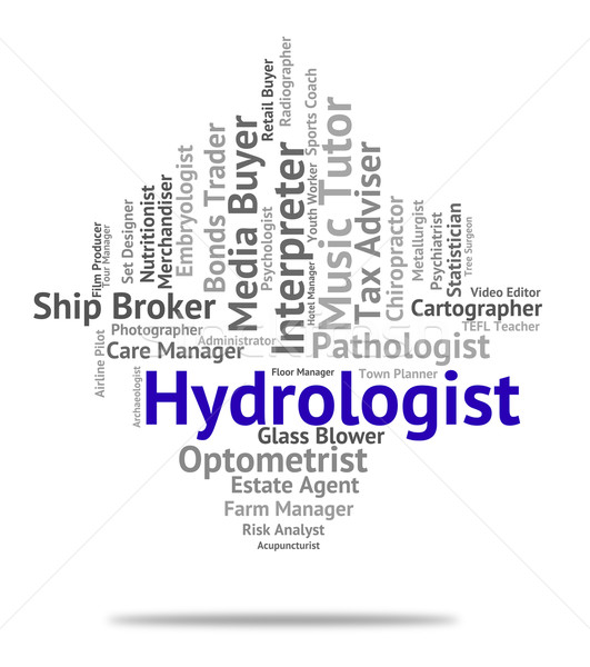 Hydrologist Job Indicates Recruitment Words And Study Stock photo © stuartmiles
