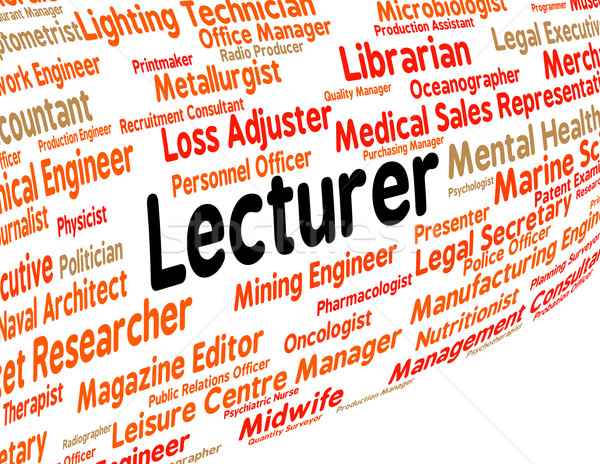 Stock photo: Lecturer Job Means Give Lessons And Address