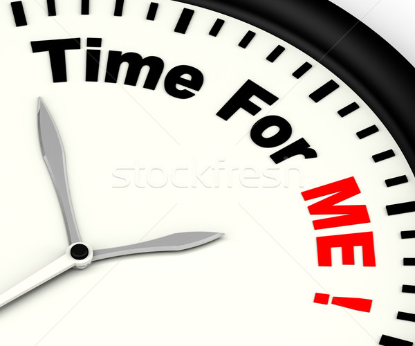 Time For Me Message Shows Personal Relaxation Stock photo © stuartmiles