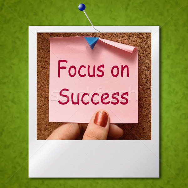Focus On Success Photo Shows Achieving Goals Stock photo © stuartmiles