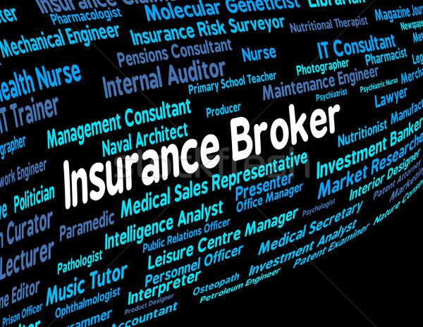 Insurance Broker Represents Covered Coverage And Job Stock photo © stuartmiles