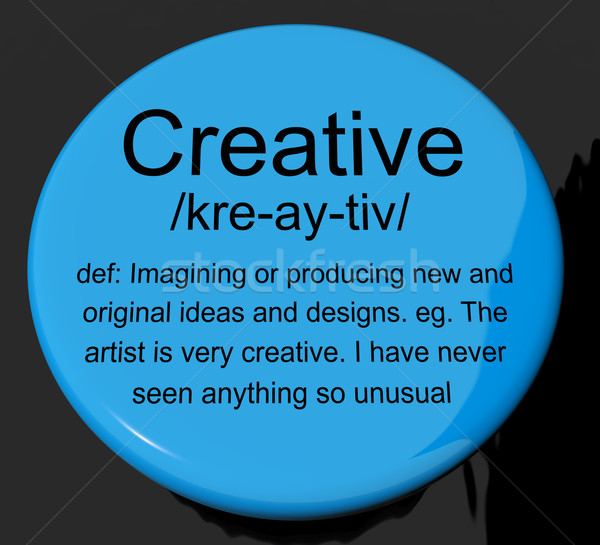 Creative Definition Button Showing Original Ideas Or Artistic De Stock photo © stuartmiles