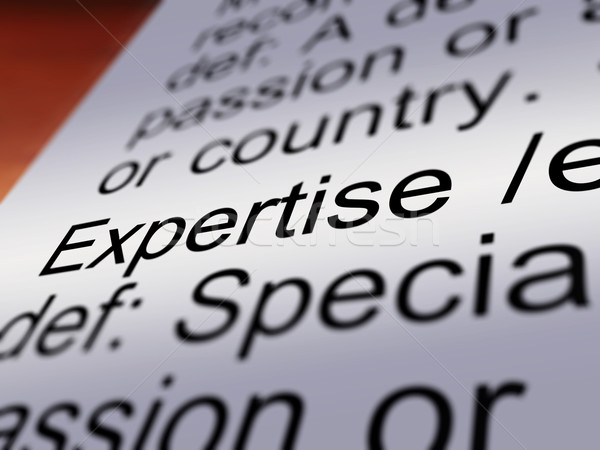 Stock photo: Expertise Definition Closeup Showing Skills Or Proficiency
