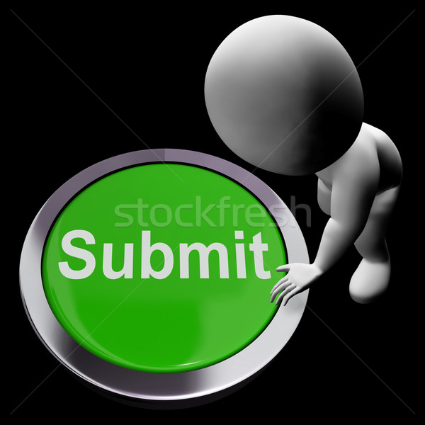 Submit Button Shows Submission Or Handing In Stock photo © stuartmiles