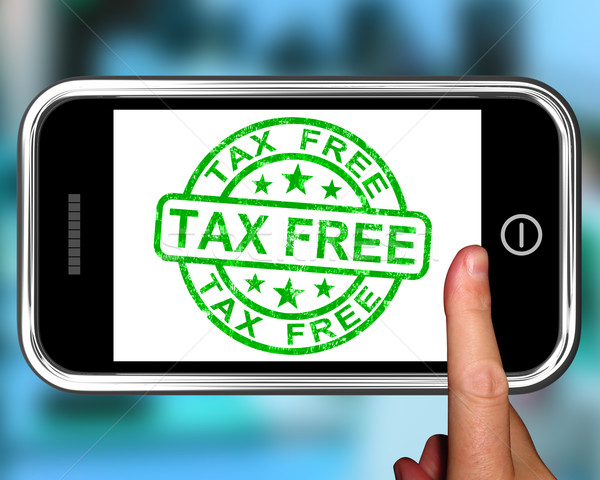 Tax Free On Smartphone Shows Duty Free Stock photo © stuartmiles