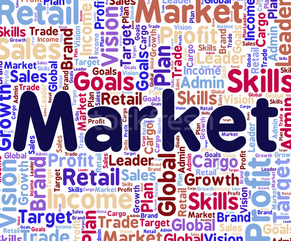 Market Word Means Mart Wordclouds And Wordcloud Stock photo © stuartmiles