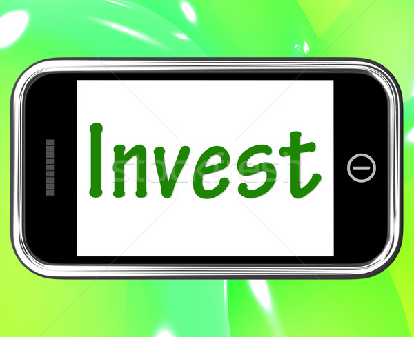 Invest Smartphone Shows Internet Investment And Returns Stock photo © stuartmiles