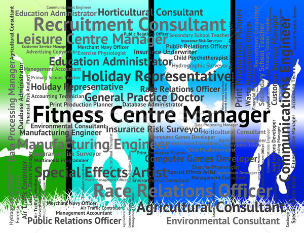 Fitness Centre Manager Means Jobs Position And Hiring Stock photo © stuartmiles