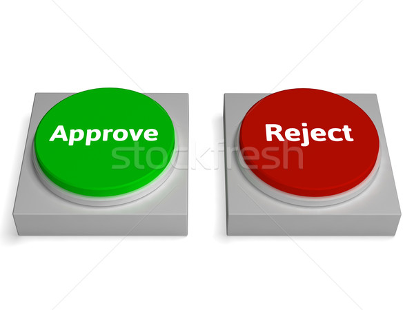 Approve Reject Buttons Shows Approving Stock photo © stuartmiles