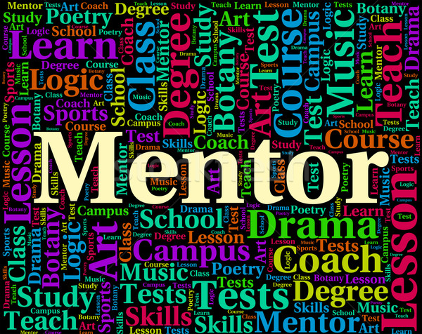 Mentor Word Represents Adviser Counsellor And Confidants Stock photo © stuartmiles