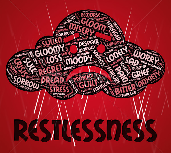 Restlessness Word Indicates Ill At Ease And Agitated Stock photo © stuartmiles