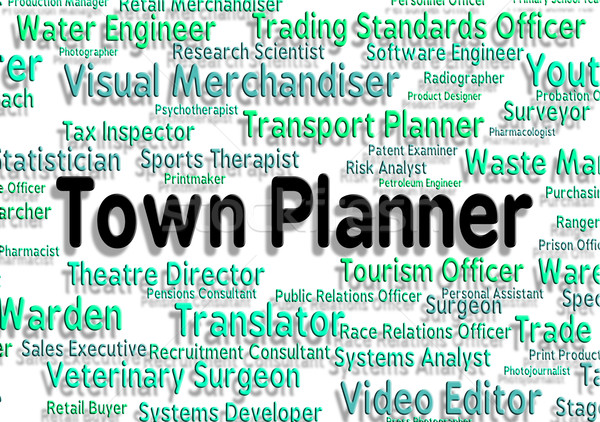 Town Planner Represents Urban Area And Administrator Stock photo © stuartmiles