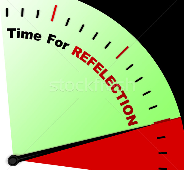 Time For Reflection Message Meaning Ponder Or Reflect  Stock photo © stuartmiles
