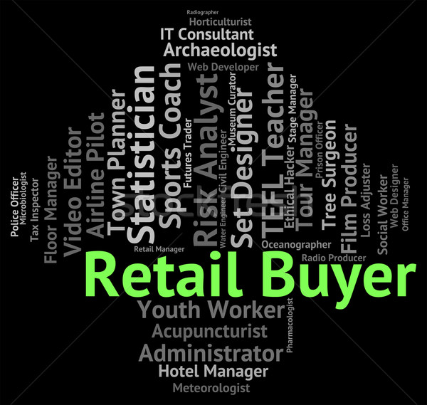 Retail Buyer Shows Employee Occupations And Marketing Stock photo © stuartmiles