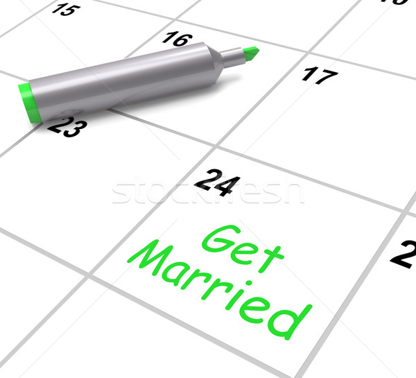 Get Married Calendar Means Wedding Day And Vows Stock photo © stuartmiles