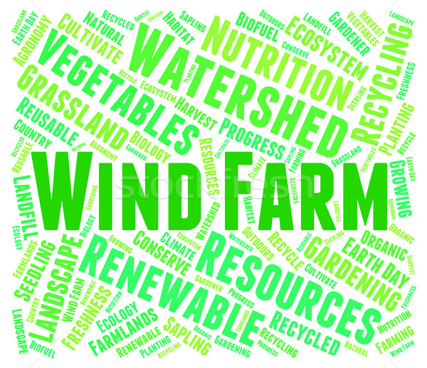 Wind Farm Word Represents Green Energy And Energize Stock photo © stuartmiles