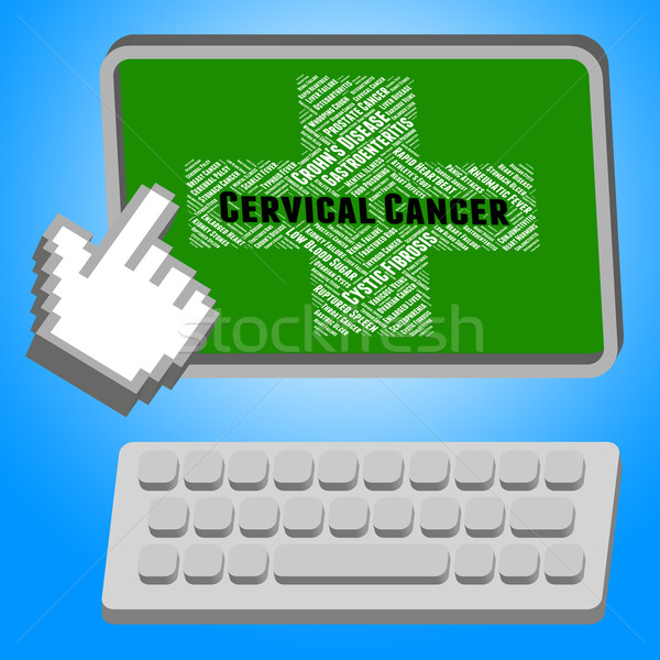 Cervical Cancer Represents Cancerous Growth And Afflictions Stock photo © stuartmiles