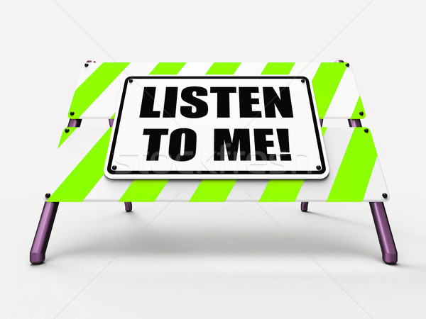 Listen to ME Sign Means Hearing Listening and Heeding Stock photo © stuartmiles