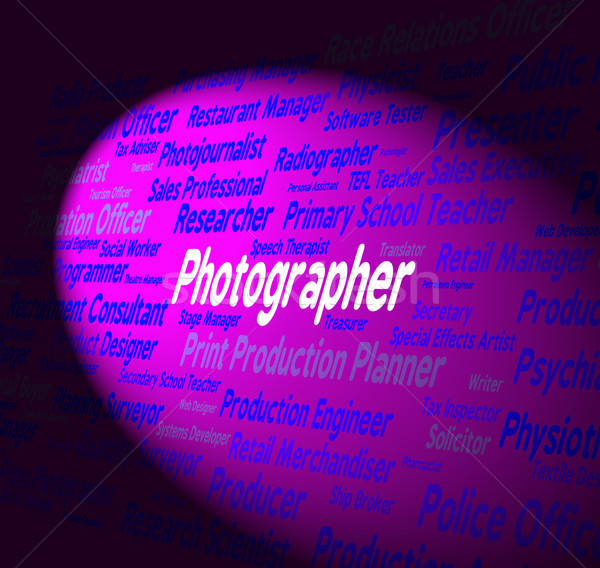 Photographer Job Indicates Text Occupations And Hire Stock photo © stuartmiles