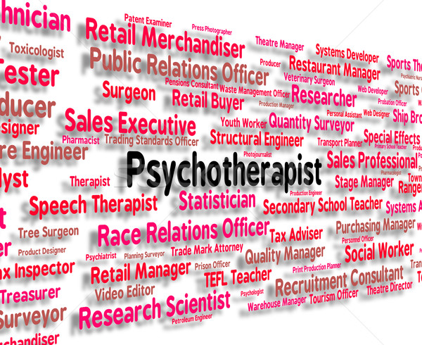 Psychotherapist Job Indicates Disturbed Mind And Delusions Stock photo © stuartmiles
