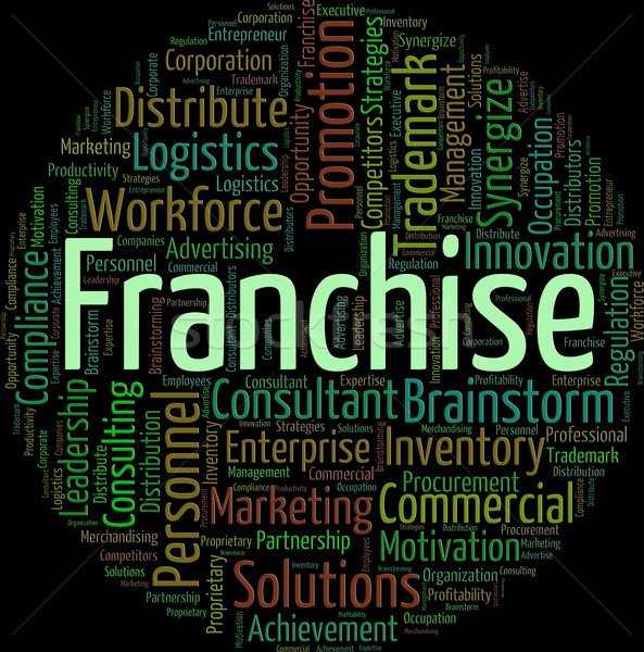 Franchise Word Means Text Concession And Privilege Stock photo © stuartmiles