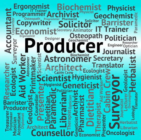 Producer Job Shows Employment Occupations And Production Stock photo © stuartmiles