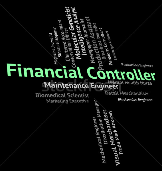 Financial Controller Shows Position Word And Jobs Stock photo © stuartmiles