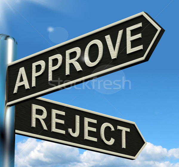 Approve Reject Signpost Showing Decision To Accept Or Decline Stock photo © stuartmiles