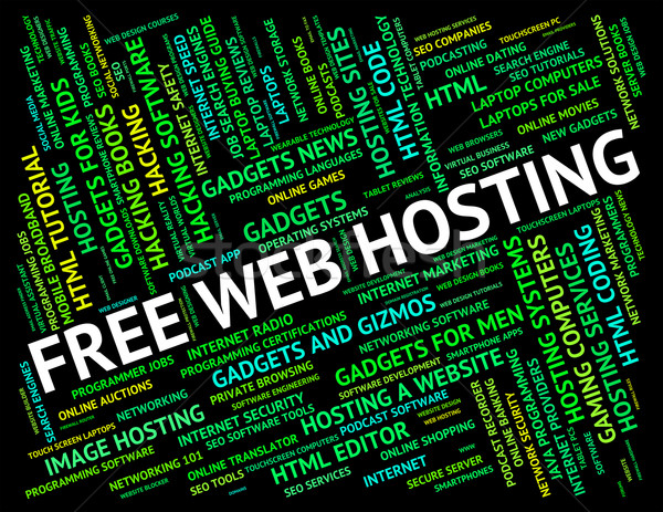 Free Web Hosting Shows No Cost And Gratis Stock photo © stuartmiles