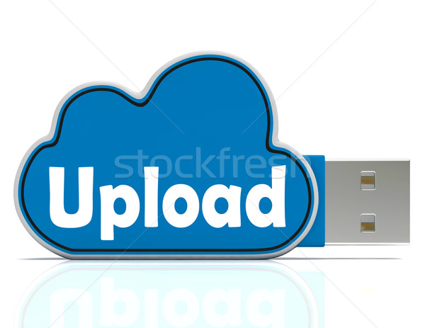 Upload Cloud Pen drive Means Website Uploading And Data Transfer Stock photo © stuartmiles