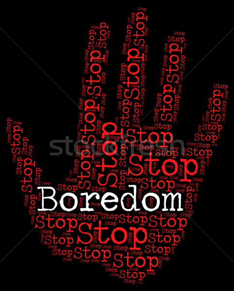 Stop Boredom Indicates Prohibited Stops And Warning Stock photo © stuartmiles