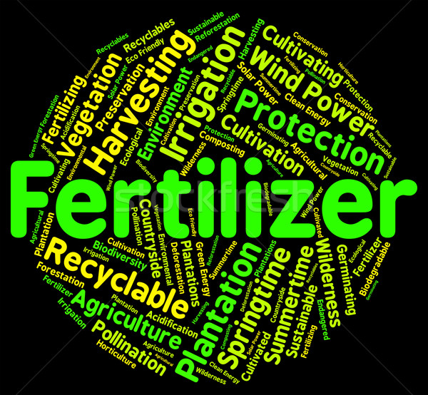 Fertilizer Word Indicates Soil Conditioner And Composted Stock photo © stuartmiles