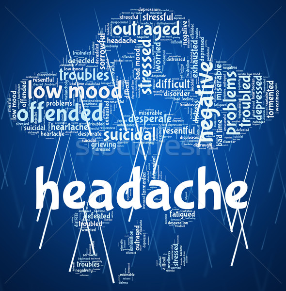 Headache Word Represents Cephalalgia Headaches And Wordcloud Stock photo © stuartmiles