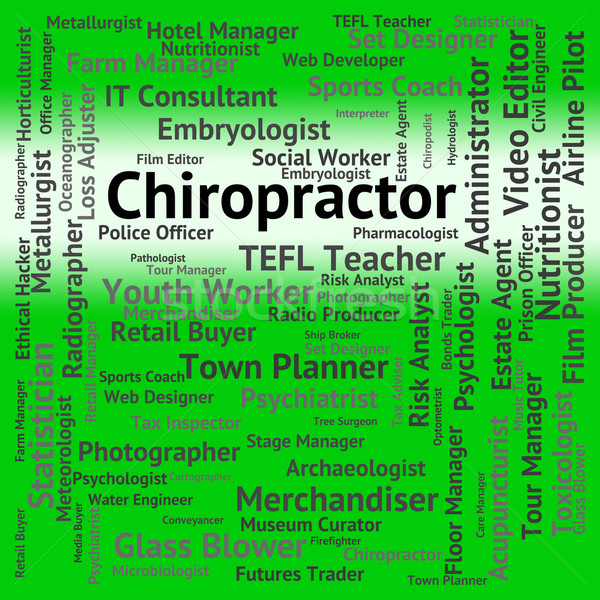 Chiropractor Job Represents Occupation Specialist And Doctors Stock photo © stuartmiles