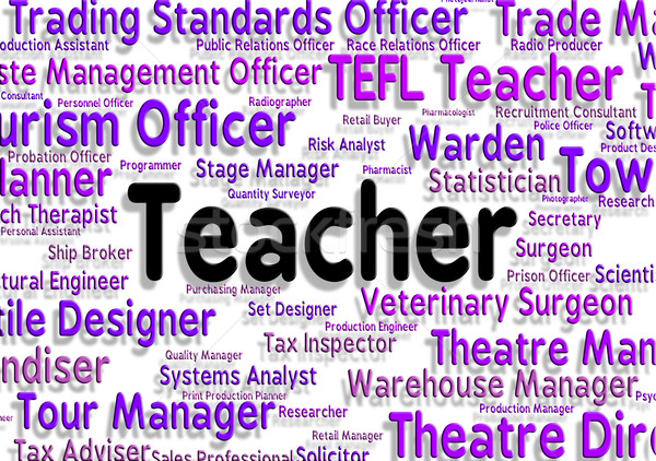 Teacher Job Indicates Give Lessons And Career Stock photo © stuartmiles