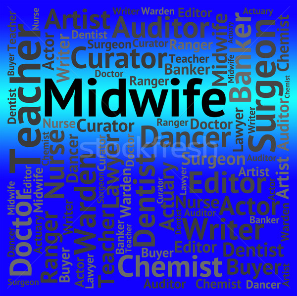 Midwife Job Shows Giving Birth And Career Stock photo © stuartmiles