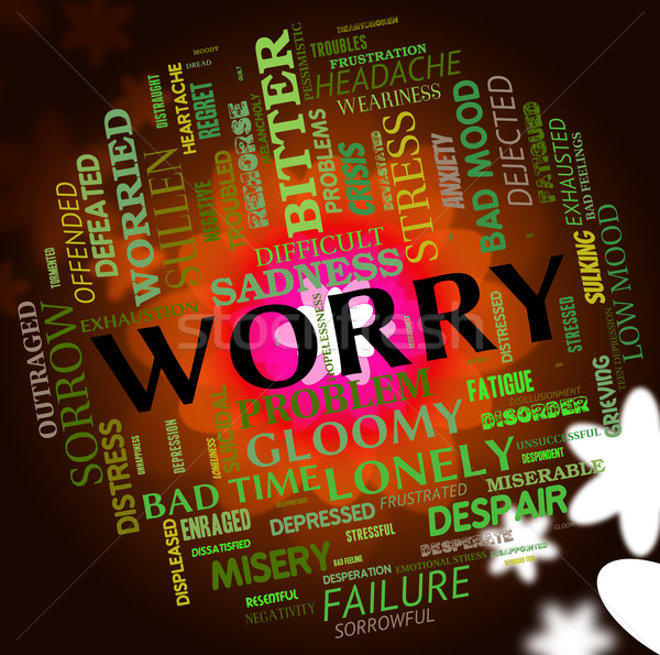 Worry Word Shows Ill At Ease And Apprehensive Stock photo © stuartmiles