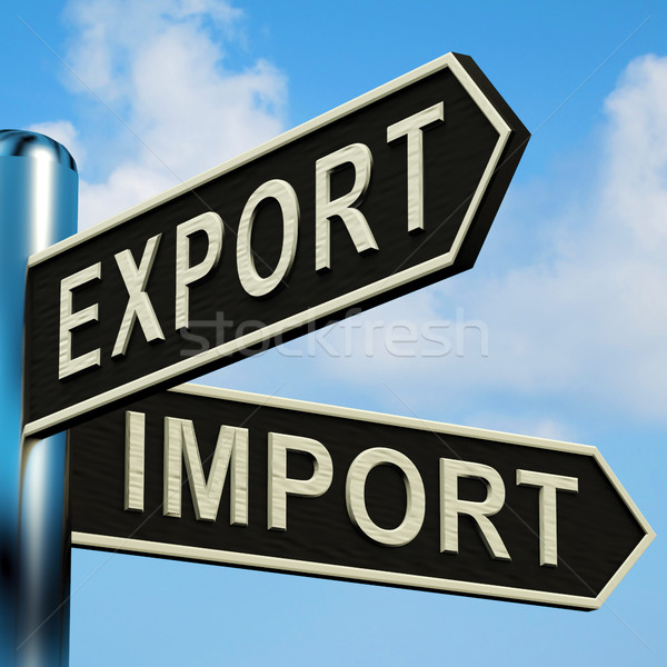 Eksport import kierunkowskaz metal działalności Zdjęcia stock © stuartmiles