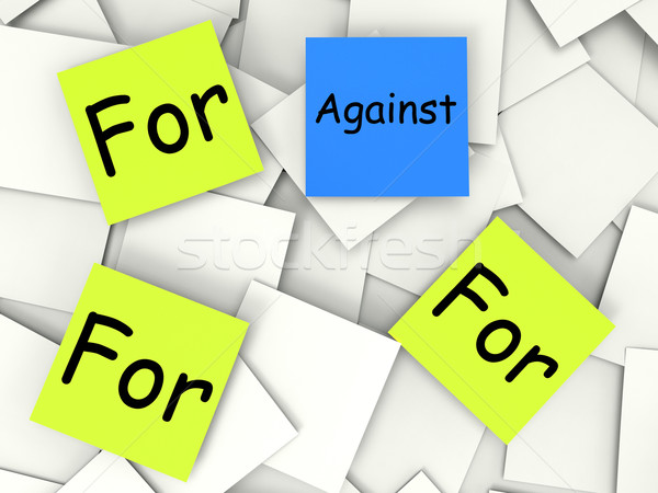 Against For Post-It Notes Mean Disagree With Or Support Stock photo © stuartmiles