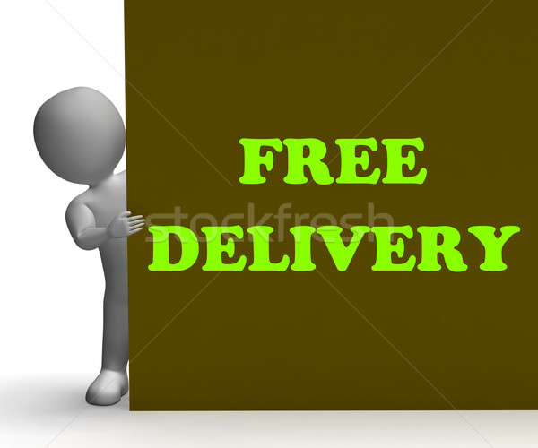 Free Delivery Sign Shows Express Shipping And No Charge Stock photo © stuartmiles