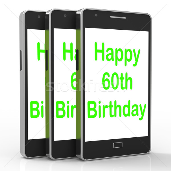 Happy 60th Birthday Smartphone Shows Reaching Sixty Years Stock photo © stuartmiles