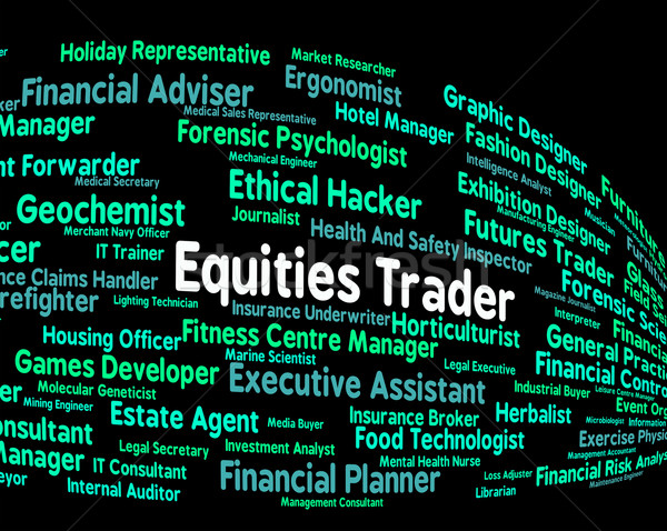 Equities Trader Shows Commerce Job And Selling Stock photo © stuartmiles